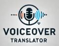 Services de Traduction et Voiceovers sur-Mesure