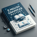 « English Grammar Mastery : 50 Comprehensive Lessons for Language Proficiency »